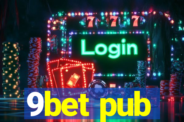 9bet pub